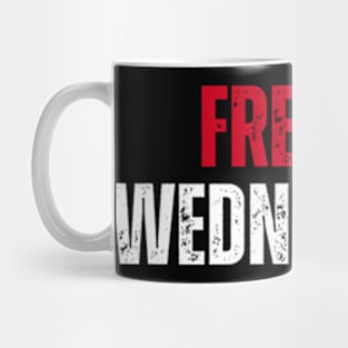 Free On Wednesdays Mug